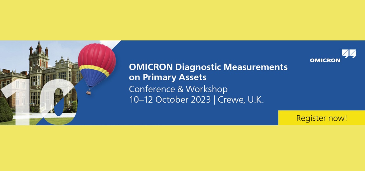 OMICRON Diagnostic Measurements on Primary Assets Conference & Workshop Returns for 10th Edition