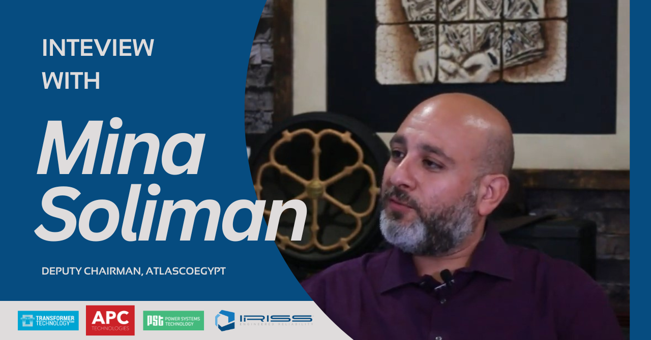Interview Mina Soliman, Deputy Chairman, Atlascoegypt
