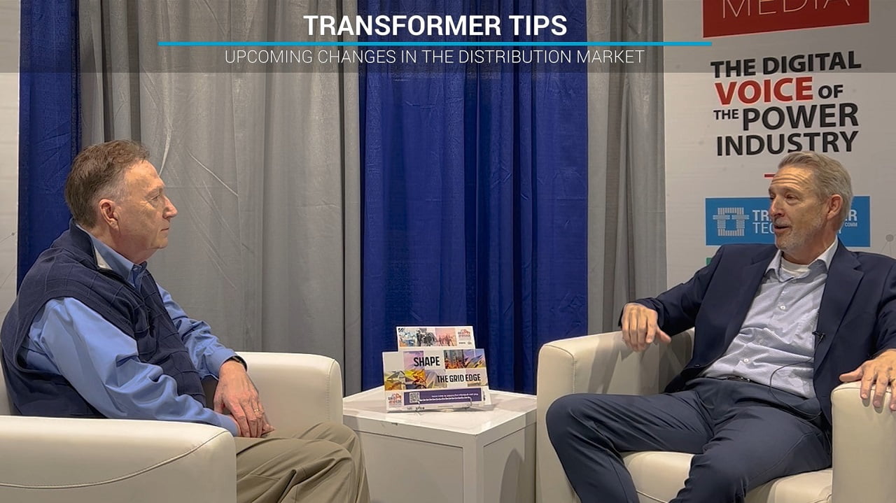 Transformer Tips: Upcoming changes in the distribution market